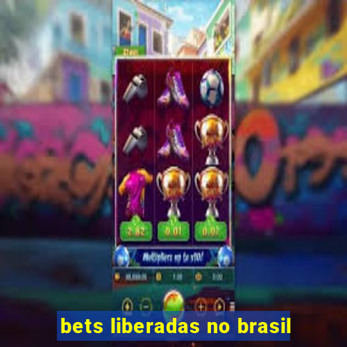 bets liberadas no brasil